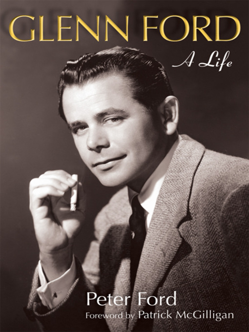 Title details for Glenn Ford by Peter Ford - Available